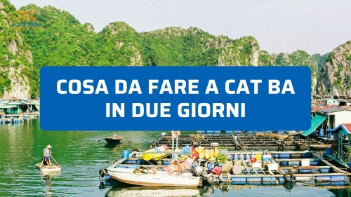 Cose da fare a Cat Ba in 2 giorni tra mare e villaggi