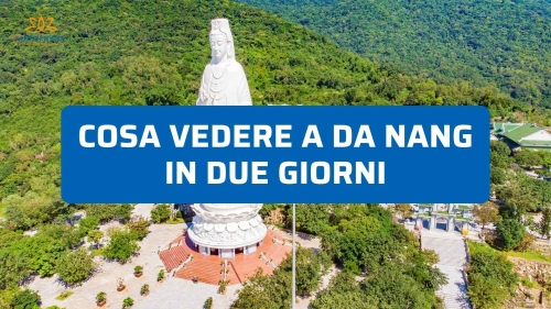 Cosa vedere a Da Nang in due giorni senza perdere tempo
