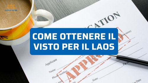 Come ottenere il visto per il Laos: guida aggiornata per italiani