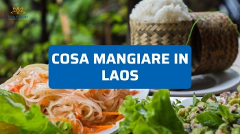 Cosa mangiare in Laos: piatti tipici da provare assolutamente