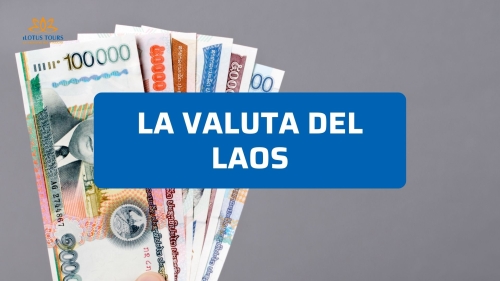 Valuta del Laos: cosa sapere prima di cambiare kip