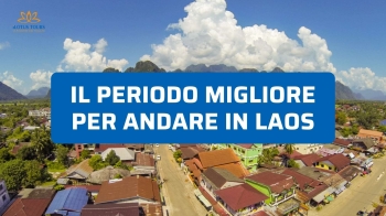 Periodo migliore per andare in Laos: quando partire davvero